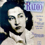 Cantores do rádio. A trajetória de Nora Ney e Jorge Goulart e o meio artístico de seu tempo.