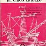El Circo Criollo – Datos y documentos para su historia 1757-1924