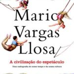 A Civilização do Espetáculo