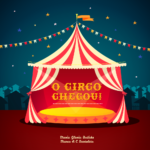 O Circo Chegou (disponível em: E-BOOK digital textual; em áudio: Áudio-Book)