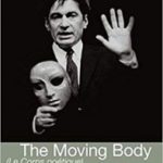 The Moving Body (le Corps Poetique): Teaching Creative Theatre (Performance Books)