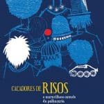 Caçadores de Risos: o maravilhoso mundo da palhaçaria