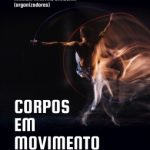 Corpos em Movimento: Imagens, Gêneros e Interculturalidades
