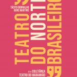 Teatro do norte brasileiro [recurso eletrônico]: Coletânea Teatro do Maranhão (v. 1) (pdf)