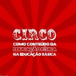 O Circo como conteúdo da Educação Física na Educação Básica (EBOOK)