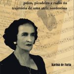 A SAGA DE CELINA: palco, picadeiro e rádio na trajetória de uma atriz nordestina