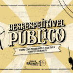 Desrespeitável Público - O circo como possibilidade de resistência durante o Holocausto (pdf)