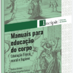 Manuais para educação do corpo: educação física, moral e higiene