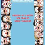 Sorriso de Plantão: Por trás do nariz vermelho