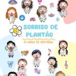 Sorriso de Plantão: 21 anos de história